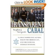 Neo Conservatives, Media And Democracy The Transparent Cabal: The Neoconservative Agenda, War in the Middle East, and the National Interest of Israel